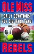 Daily Devotions For Die-Hard Fans Ole Miss Rebels