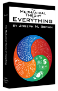 The Mechanical Theory Of Everything